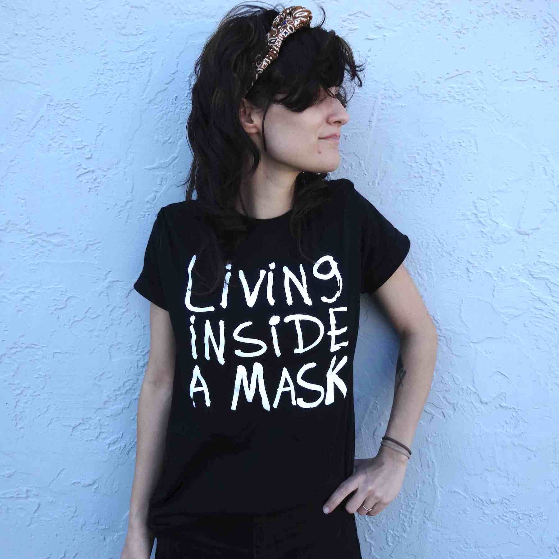 Living Inside a Mask - Unisex T-shirt