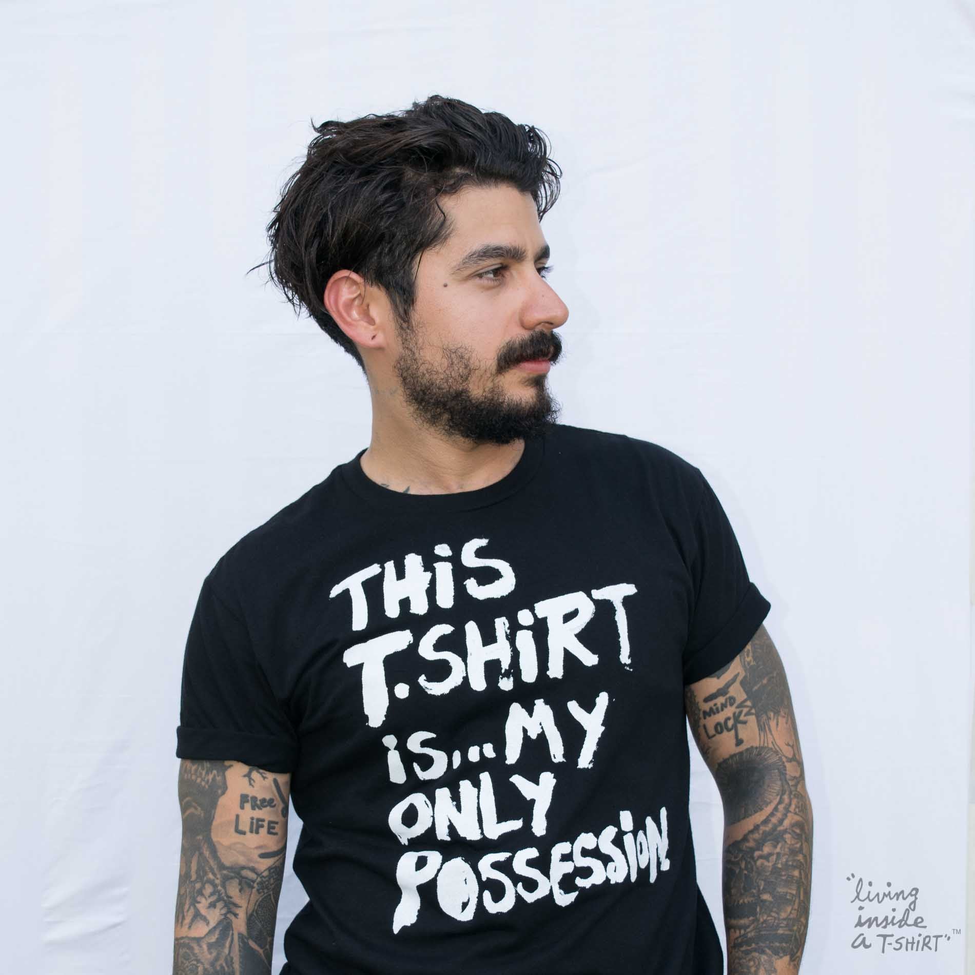 This T-shirt is my only Possession- Unisex T-shirt